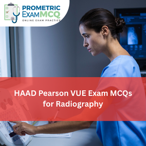 HAAD Pearson Vue Exam MCQs for Radiography