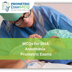 MCQs for DHA Anesthesia Prometric Exams