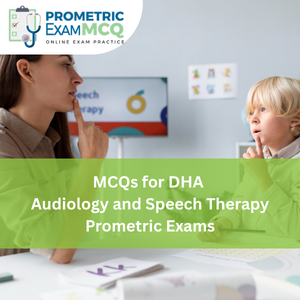 MCQs for DHA Audiology and Speech Therapy Prometric Exams