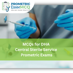 MCQs for DHA Central Sterile Service Prometric Exams