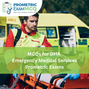 MCQs for DHA Emergency Medical Services Prometric Exams