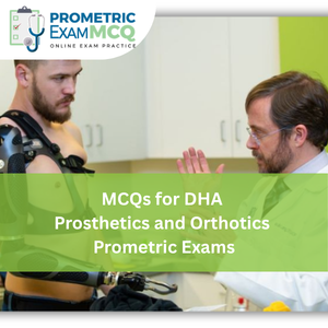 MCQs for DHA Prosthetics and Orthotics Prometric Exams