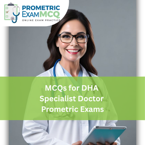 MCQs for DHA Specialist Doctor Prometric Exams