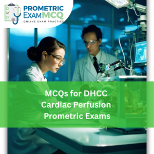 MCQs for DHCC Cardiac Perfusion Prometric Exams