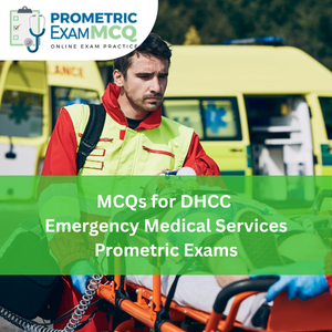 MCQs for DHCC Emergency Medical Services Prometric Exams