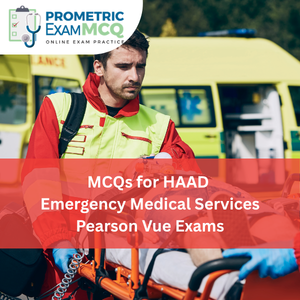 MCQs for HAAD Emergency Medical Services Pearson Vue Exams