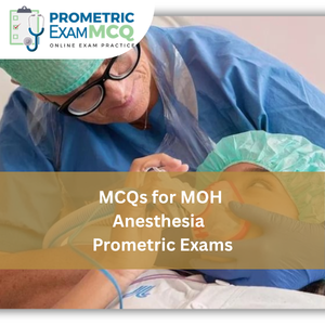 MCQs for MOH Anesthesia Prometric Exams