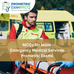 MCQs for MOH Emergency Medical Services Prometric Exams
