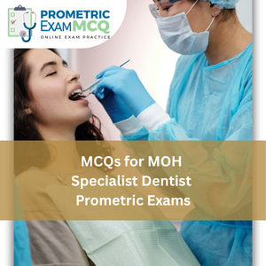 MCQs for MOH Specialist Dentist Prometric Exams