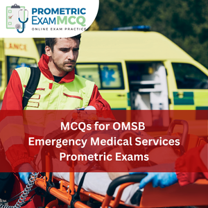 MCQs for OMSB Emergency Medical Services Prometric Exams