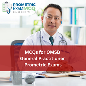 MCQs for OMSB General Practitioner (GP) Prometric Exams