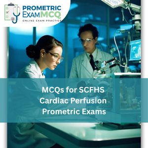 MCQs for SCFHS Cardiac Perfusion Prometric Exam