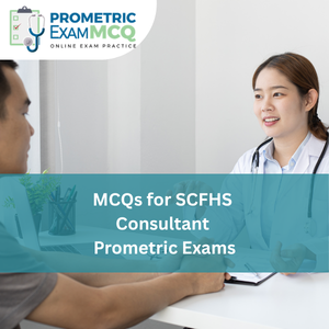 MCQs for SCFHS Consultant Prometric Exams