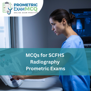 MCQs for SCFHS Radiography Prometric Exams