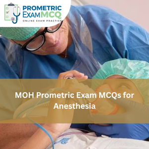 MOH Prometric Exam MCQs for Anesthesia