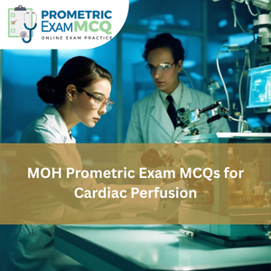 MOH Prometric Exam MCQs for Cardiac Perfusion