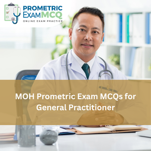 MOH Prometric Exam MCQs for General Practitioner (GP)