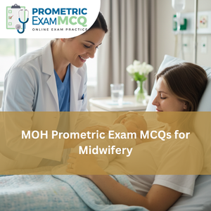 MOH Prometric Exam MCQs for Midwifery