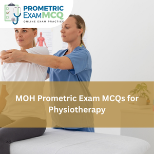 MOH Prometric Exam MCQs for Physiotherapy