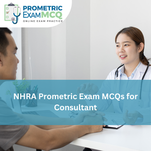 NHRA Prometric Exam MCQs for Consultant