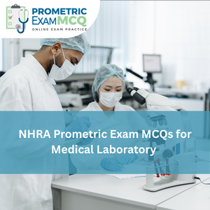 NHRA Prometric Exam MCQs for Medical Laboratory