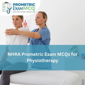 NHRA Prometric Exam MCQs for Physiotherapy