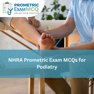 NHRA Prometric Exam MCQs for Podiatry