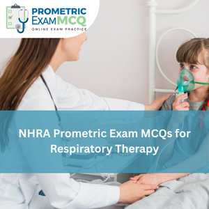 NHRA Prometric Exam MCQs for Respiratory Therapy