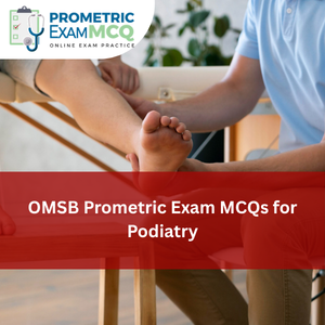 OMSB Prometric Exam MCQs for Podiatry