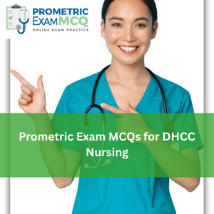 Prometric Exam MCQs for DHCC Nursing