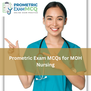 Prometric Exam MCQs for MOH Nursing