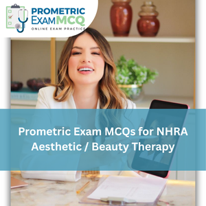 Prometric Exam MCQs for NHRA Aesthetic/Beauty Therapy