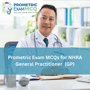 Prometric Exam MCQs for NHRA General Practitioner (GP)