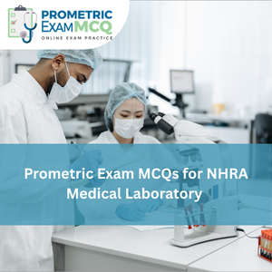 Prometric Exam MCQs for NHRA Medical Laboratory