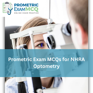 Prometric Exam MCQs for NHRA Optometry