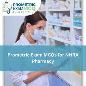 Prometric Exam MCQs for NHRA Pharmacy