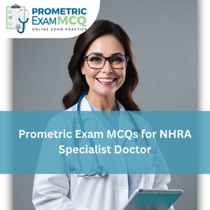 Prometric Exam MCQs for NHRA Specialist Doctor