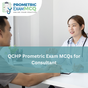 QCHP Prometric Exam MCQs for Consultant