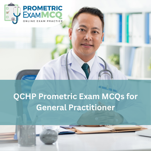 QCHP Prometric Exam MCQs for General Practitioner (GP)