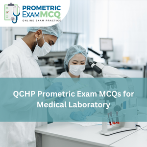 QCHP Prometric Exam MCQs for Medical Laboratory