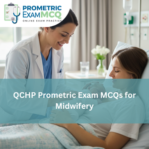 QCHP Prometric Exam MCQs for Midwifery