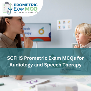 SCFHS Prometric Exam MCQs for Audiology and Speech Therapy