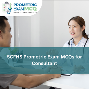 SCFHS Prometric Exam MCQs for Consultant