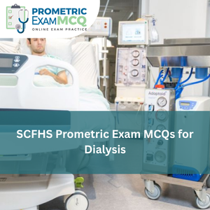 SCFHS Prometric Exam MCQs for Dialysis