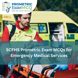 SCFHS Prometric Exam MCQs for Emergency Medical Services