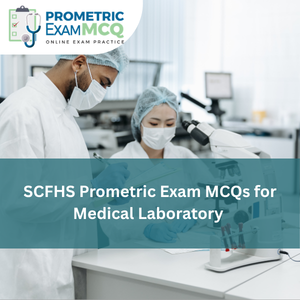 SCFHS Prometric Exam MCQs for Medical Laboratory