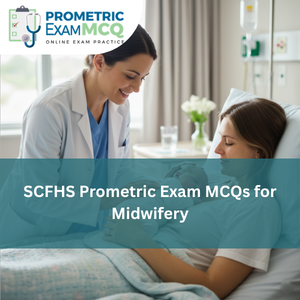 SCFHS Prometric Exam MCQs for Midwifery