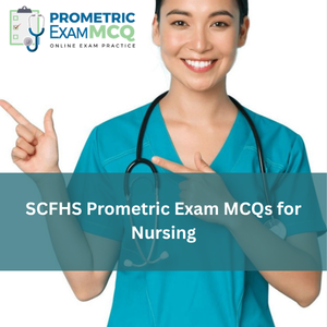 SCFHS Prometric Exam MCQs for Nursing