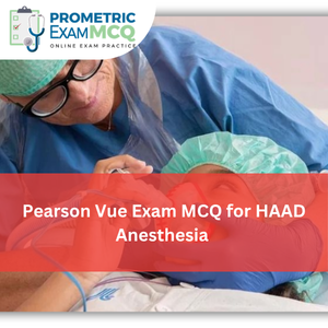 Pearson Vue Exam MCQ for HAAD Anesthesia