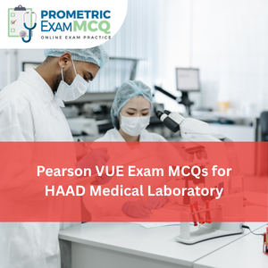 Pearson Vue Exam MCQs for HAAD Medical Laboratory